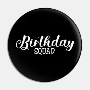 Birthday Squad Pin