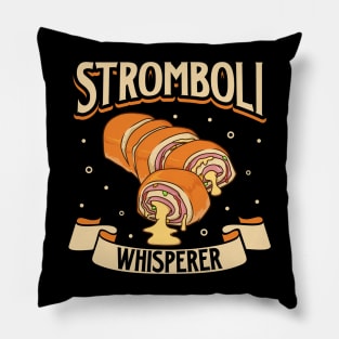 Stromboli whisperer Pillow