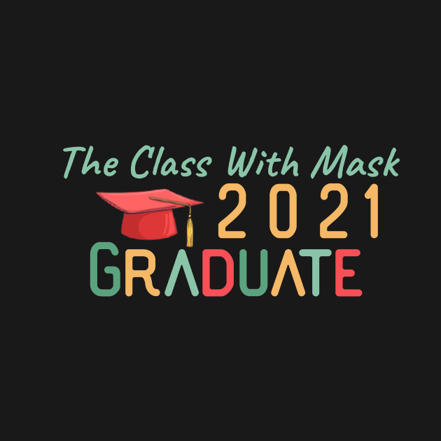 The Class With Mask 2021 graduate by UnderDesign