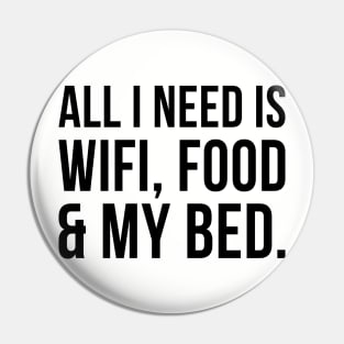 Wifi, Food & My Bed Pin