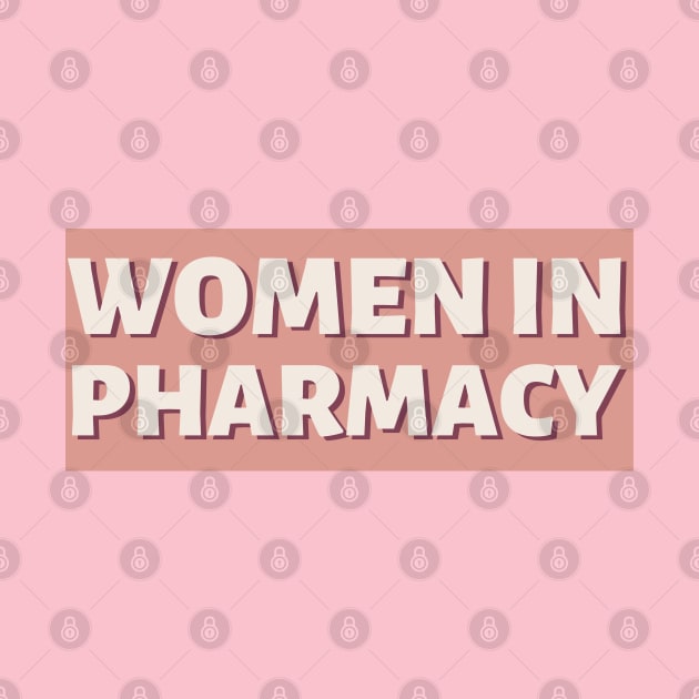 Women in pharmacy by Dr.Bear