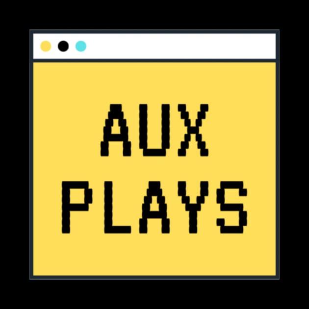 Aux Plays by CollectingWeekly