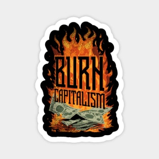 Burn Capitalism Magnet