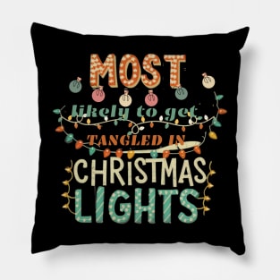 Most Likely To Get Tangled In Christmas Lights Hilarious Holiday Mishaps Pillow