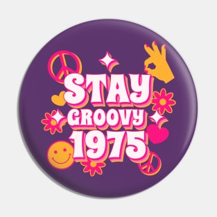 Stay Groovy 1975 Pin