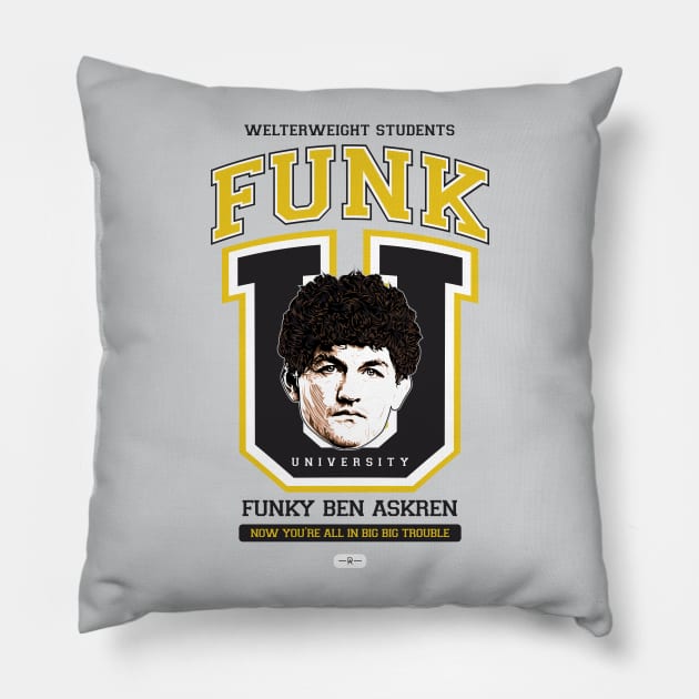 Funk University (Funky Edition) Pillow by deenallydesigns