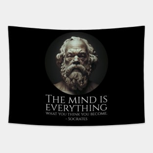 The Mind Is Everything - What You Think You Become - Socrates Tapestry