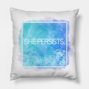 She Persists. Pillow