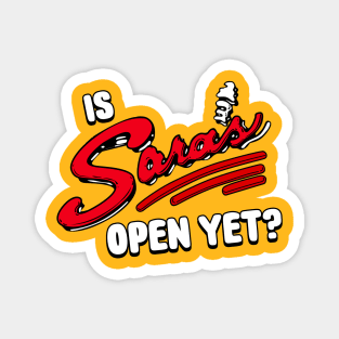 Is Sara's Open Yet? Magnet