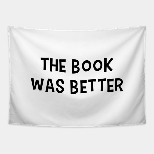 The Book Was Better Tapestry by quoteee