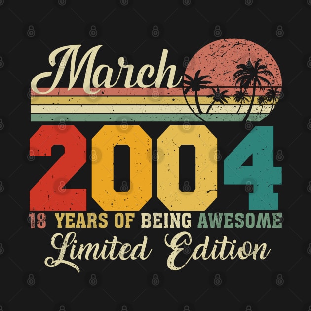 March 2004 18 Years Of Being Awesome Limited Edition Since Old Vintage Gifts by yalp.play