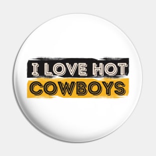 I love hot cowboys Pin