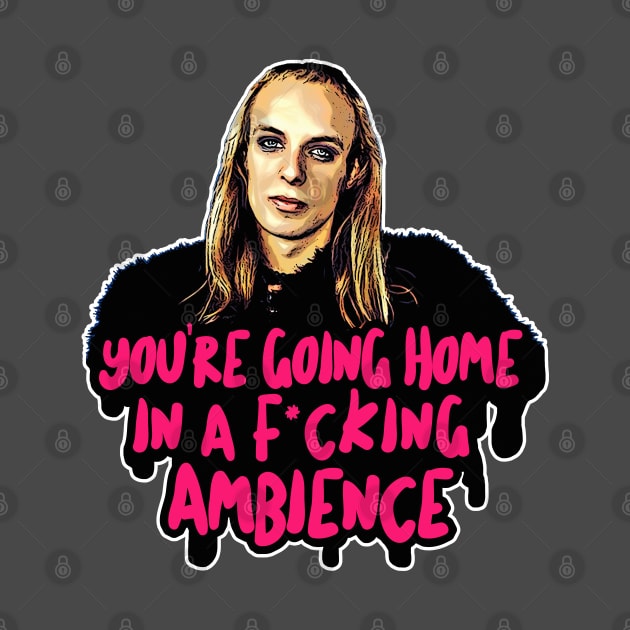 You're Going Home In A F*cking Ambience - Brian Eno Humor Design by DankFutura