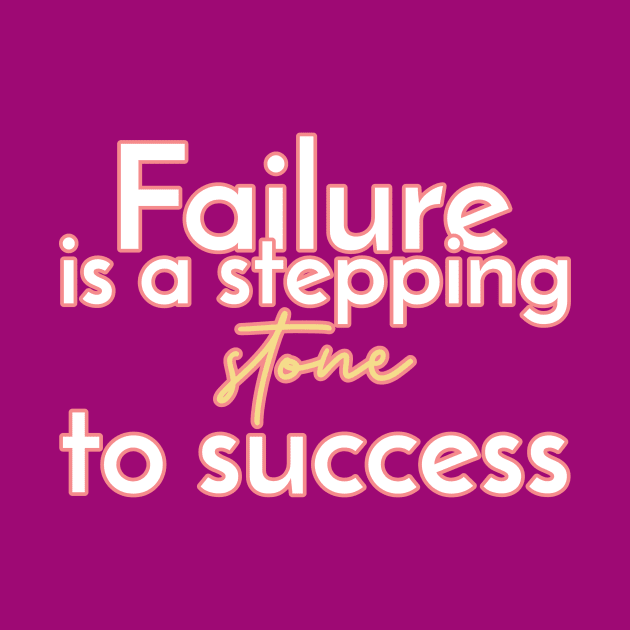 Failure is a stepping stone to success. by Timotajube