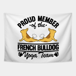 French Bulldog Yoga Team Fart Frenchie Yoga Mom Tapestry