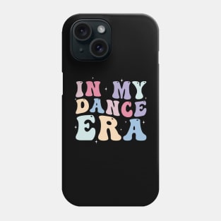 In My Dance Mom Era Phone Case