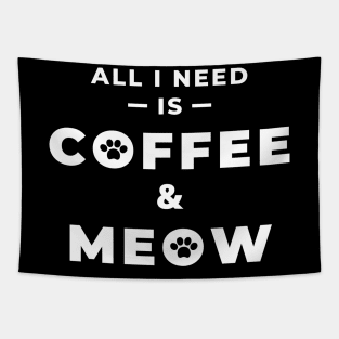 All i need is coffee and meow Tapestry