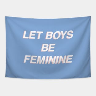 Let Boys Be Feminine - Blue Tapestry