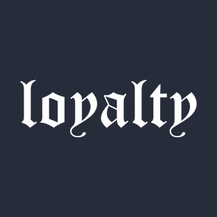 Loyalty T-Shirt