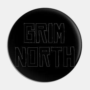 GRIM NORTH Pin