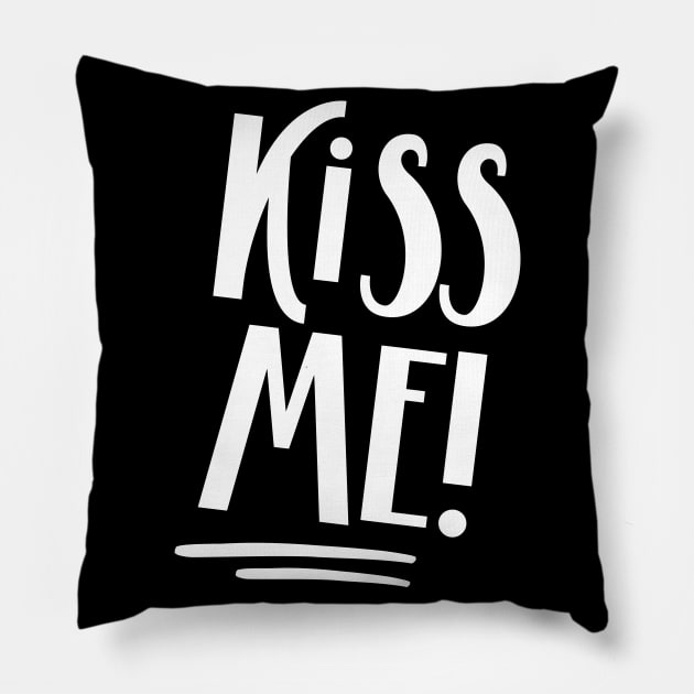 Kiss Me! (white) Pillow by NJORDUR