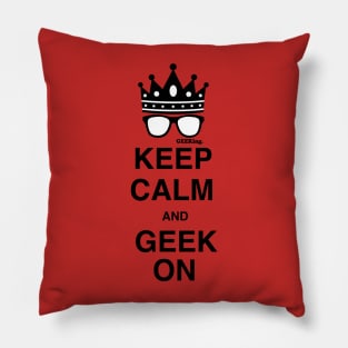 Keep Calm & GEEK on Pillow