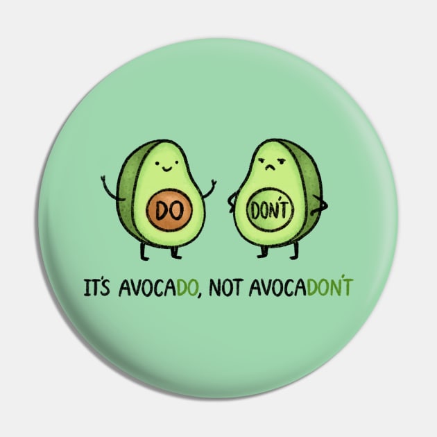 It's Avocado, Not Avocadon't Pin by drawforpun