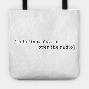 Indistinct chatter over the radio black Tote