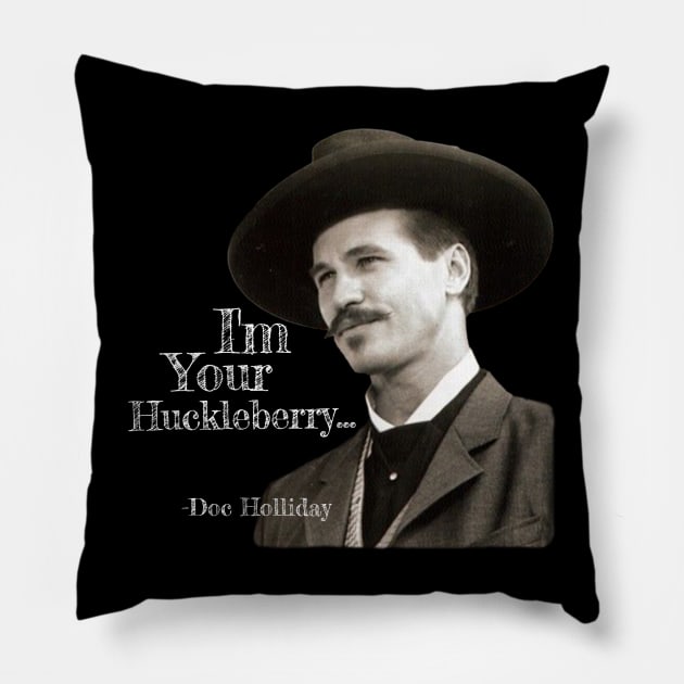 I'm Your Huckleberry Tombstone Quote Pillow by Cult Classics