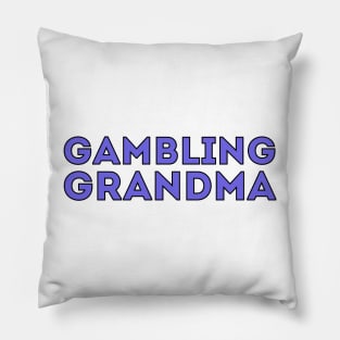 Gambling Grandma Pillow