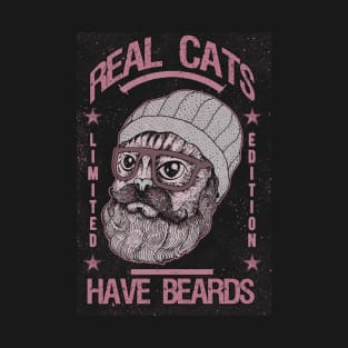 REAL CATS HAVE BEARD PINK T-Shirt