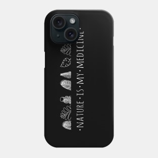 nature is my medicine - white Phone Case