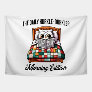 Cute owl in bed reads The Daily Hurkler, Morning Edition. Scottish slang for staying in bed Tapestry