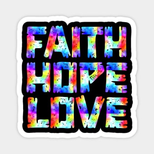 FAITH HOPE LOVE Magnet