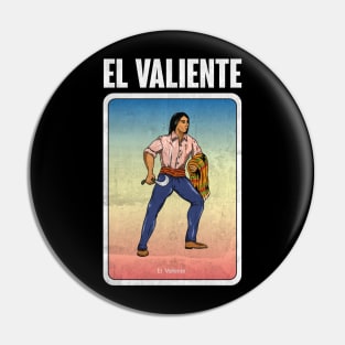 El Valiente Pin