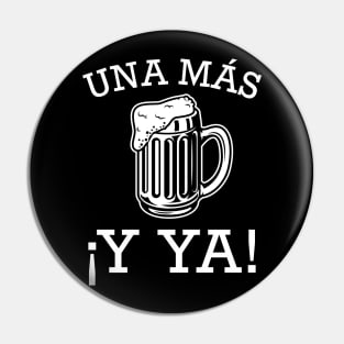 ¡Una más y ya! - grunge design Pin