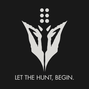 HoW: Let the hunt, begin. T-Shirt