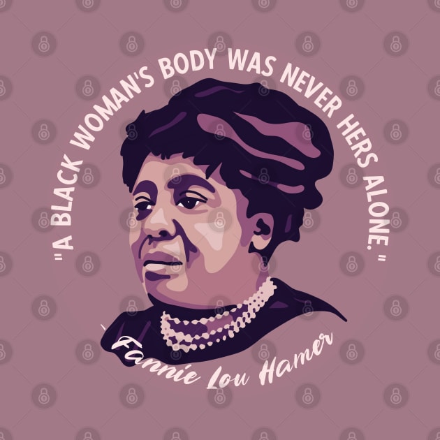 Fannie Lou Hamer Portrait and Quote by Slightly Unhinged