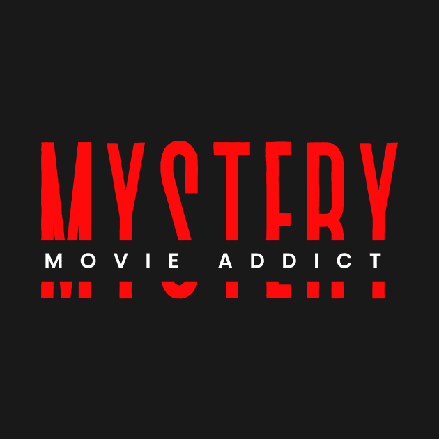 Mystery movie addict minimalistic design by Digital Mag Store