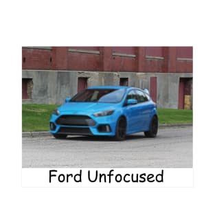 Ford Unfocused Ford Focus T-Shirt