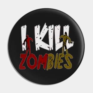 I Kill Zombies Pin