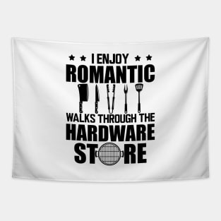 Grill - I enjoy romantic walks through the hardware store Tapestry