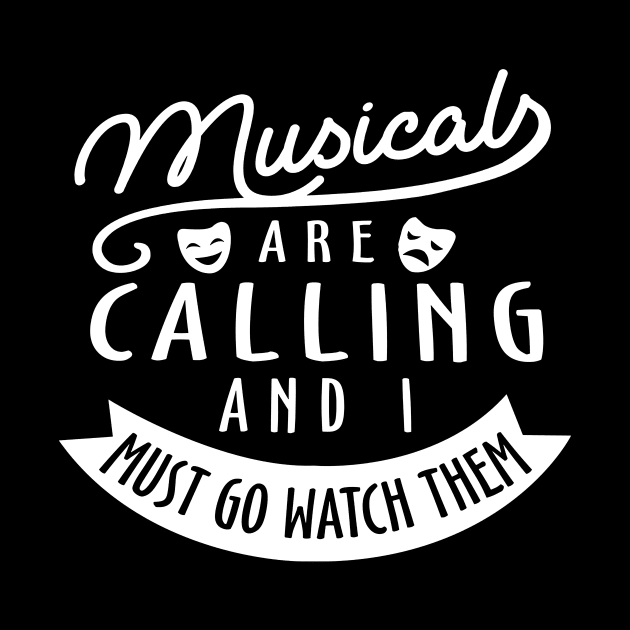 Musical Are Calling And I Must Go Watch Them by Jenna Lyannion