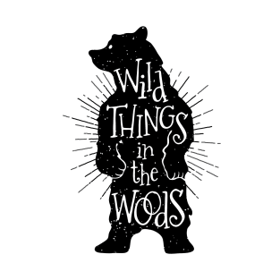 Wild Thing In the Wood T-Shirt