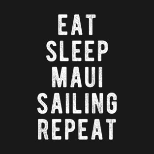 Eat Sleep Maui Sailing Repeat T-Shirt