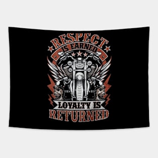 respect is earned loyalty is returned Tapestry