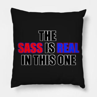 Version 2: The Sass is Real Pillow