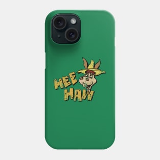 Hee Haw Phone Case