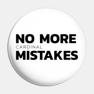 No more (cardinal) mistakes Pin