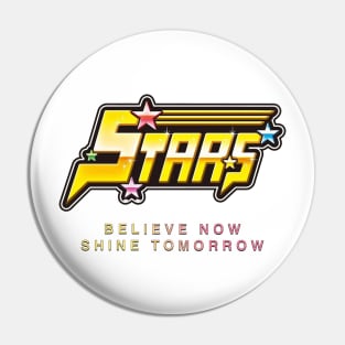 Stars - Believe today; Shine Tomorrow Pin